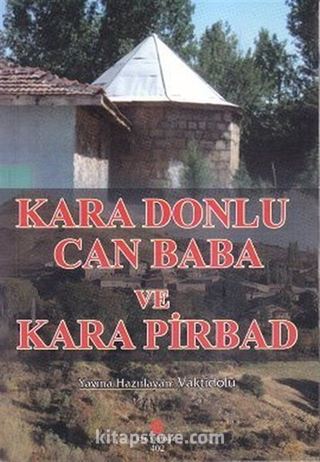 Kara Donlu Can Baba ve Kara Pirbad