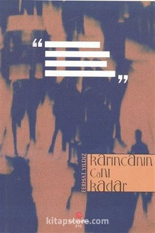 Karıncanın Canı Kadar