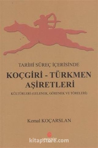 Tarihi Süreç İçerisinde Koçgiri - Türkmen Aşiretleri