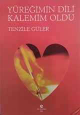 Yüreğimin Dili Kalemim Oldu