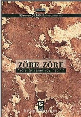 Zöre Zöre 'Zöre Tu Caran Roy Nebini'