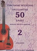 Türk Sanat Müziğinde Unutulmayan 50 Şarkı -2