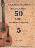 Türk Sanat Müziğinde Unutulmayan 50 Şarkı -5