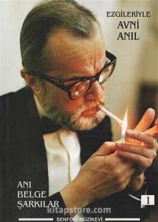 Ezgileriyle Avni Anıl -1