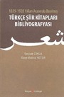 1839-1928 Yılları Arasında Basılmış Türkçe Şiir Kitapları Bibliyografyası