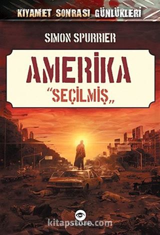 Amerika - Seçilmiş / Kıyamet Sonrası Günlükleri