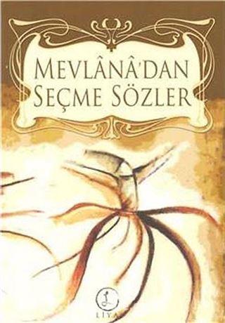 Mevlana'dan Seçme Sözler