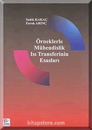 Örneklerle Mühendislik Isı Transferinin Esasları
