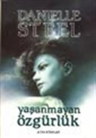 Yaşanmayan Özgürlük