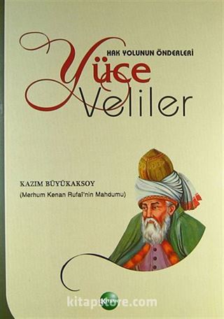 Hak Yolunun Önderleri Yüce Veliler