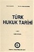 Türk Hukuk Tarihi 1. Cilt