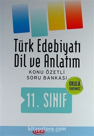 11.Sınıf Türk Edebiyatı Dil ve Anlatım Konu Özetli Soru Bankası (Okula Yardımcı)