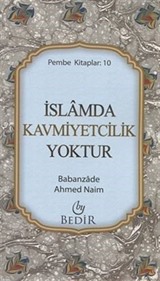 İslam'da Kavmiyetçilik Yoktur (Cep Boy)