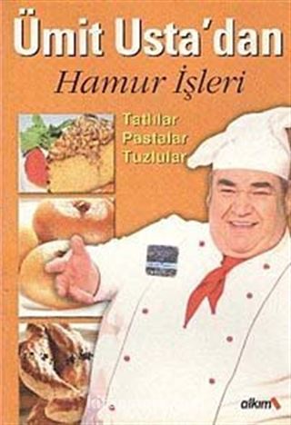 Ümit Usta'dan Hamur İşleri