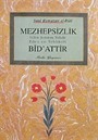 Mezhepsizlik Bid'attır