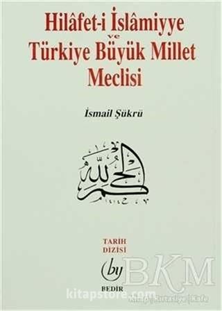 Hilafet-i İslamiyye ve Türkiye Büyük Millet Meclisi
