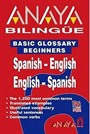 Bilingüe Espanol-Ingles/Ingles-Espanol (Basic Glossary Beginners Spanish-English/English-Spanish)