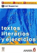 Textos literarios y ejercicios. Nivel Superior (İspanyolca Edebi Metinler ve Alıştırmalar - Üst Seviye)