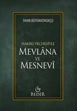 Mevlana ve Mesnevi / Hakiki Vechesiyle