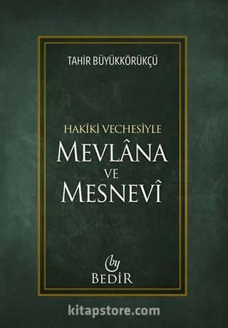 Mevlana ve Mesnevi / Hakiki Vechesiyle