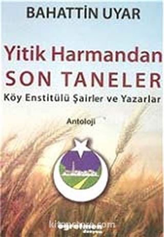 Yitik Harmandan Son Taneler