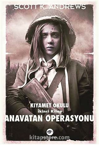 Anavatan Operasyonu / Kıyamet Okulu İkinci Kitap