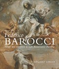 Federico Barocci / Allure and Devotion in Late Renaissance Painting