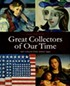 Great Collectors of Our Time