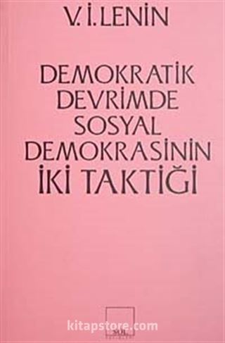 Demokratik Devrimde Sosyal Demokrasinin İki Taktiği