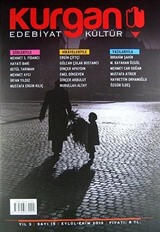 Kurgan Edebiyat İki Aylık Edebiyat ve Kültür Dergisi Yıl:3 Sayı:15 Eylül - Ekim 2013