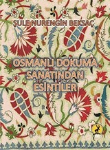 Osmanlı Dokuma Sanatından Esintiler
