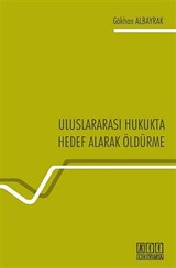 Uluslararası Hukukta Hedef Alarak Öldürme