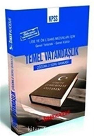 KPSS Temel Vatandaşlık Lise ve Önlisans Çözümlü Soru Bankası