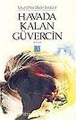 Havada Kalan Güvercin/ Şiir/ler