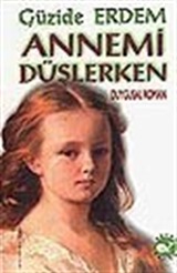 Annemi Düşlerken
