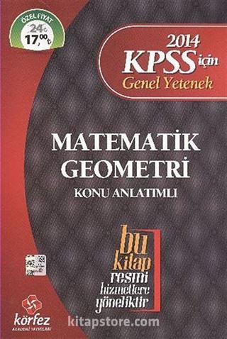 2014 KPSS için Genel Yetenek Matematik Geometri Konu Anlatımlı