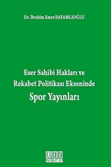 Eser Sahibi Hakları ve Rekabet Politikası Ekseninde Spor Yayınları