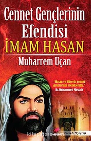 Cennet Gençlerinin Efendisi İmam Hasan