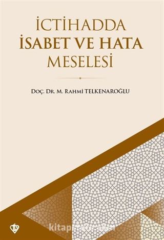 İctihadda İsabet ve Hata Meselesi