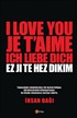 I Love You Je Taime Ich Liebe Dich Ez Ji Te Hez Dikim