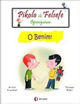Pikolo ile Felsefe Öğreniyorum / O Benim