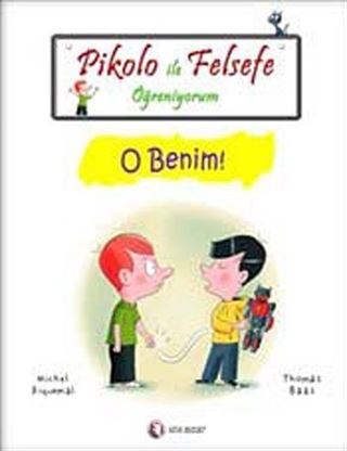 Pikolo ile Felsefe Öğreniyorum / O Benim
