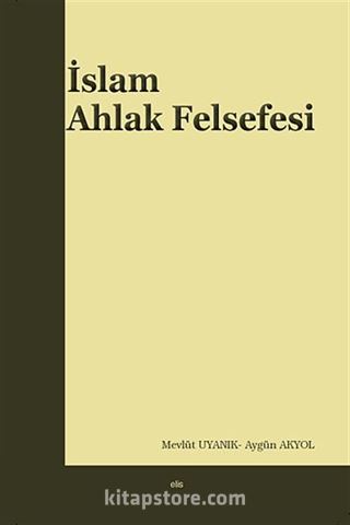 İslam Ahlak Felsefesi