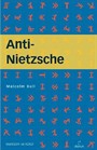 Anti-Nietzsche