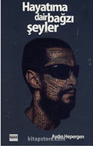Hayatıma Dair Bazı Şeyler