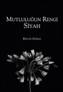 Mutluluğun Rengi Siyah