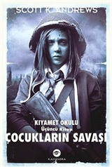 Çocukların Savaşı / Kıyamet Okulu 3. Kitap