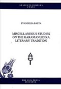 Miscellaneous Studies on the Karamanlidika Literary Tradition