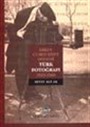 Erken Cumhuriyet Dönemi Türk Fotoğrafı 1923 - 1960