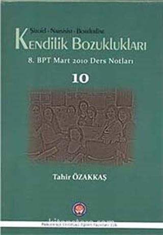 Şizoid-Narsist-Borderline Kendilik Bozuklukları